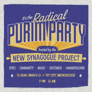 Enjoy live entertainment, costumes, art, fundraising, raucous dance, scrumptious treats, and local justice organizing. SPACE IS LIMITED! Registration will close when we hit capacity. DATE: Monday, March 2 TIME: Megillah Reading 7:00pm, Party 8:00pm-12:00am LOCATION: Ivy City Smokehouse, 1356 Okie St. NE, DC 20002